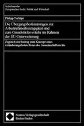 Die Übergangsbestimmungen zur Arbeitnehmerfreizügigkeit und zum Grundstücksverkehr im Rahmen der EU-Osterweiterung