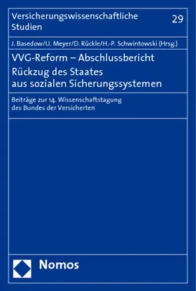 VVG-Reform - Abschlussbericht. Rückzug des Staates aus sozialen Sicherungssystemen