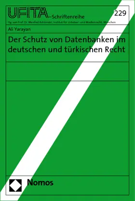 Der Schutz von Datenbanken im deutschen und türkischen Recht