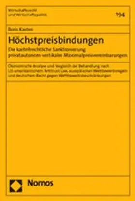 Höchstpreisbindungen. Die kartellrechtliche Sanktionierung privatautonom-vertikaler Maximalpreisvereinbarungen