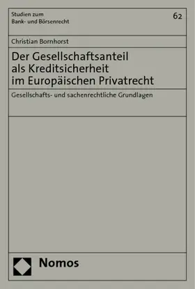 Der Gesellschaftsanteil als Kreditsicherheit im Europäischen Privatrecht