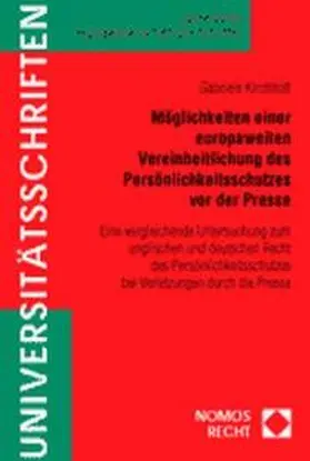 Möglichkeiten einer europaweiten Vereinheitlichung des Persönlichkeitsschutzes vor der Presse