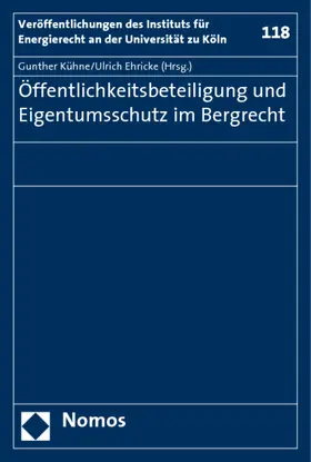 Öffentlichkeitsbeteiligung und Eigentumsschutz im Bergrecht