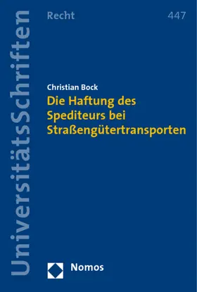 Die Haftung des Spediteurs bei Straßengütertransporten