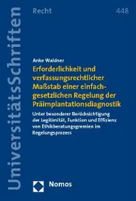 Erforderlichkeit und verfassungsrechtlicher Maßstab einer einfachgesetzlichen Regelung der Präimplantationsdiagnostik
