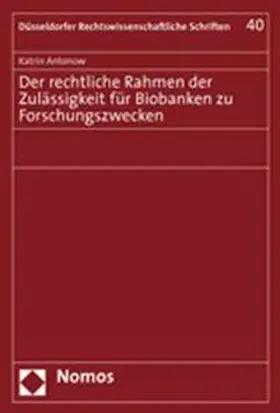Der rechtliche Rahmen der Zulässigkeit für Biobanken zu Forschungszwecken
