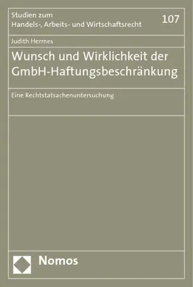 Wunsch und Wirklichkeit der GmbH-Haftungsbeschränkung