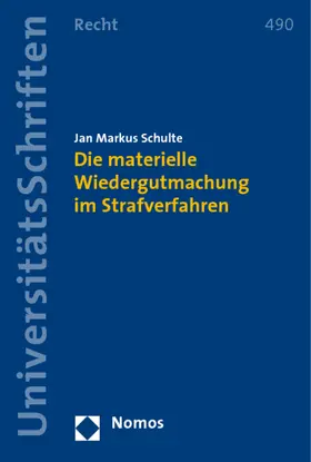 Die materielle Wiedergutmachung im Strafverfahren
