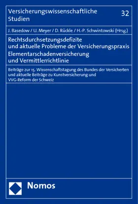 Rechtsdurchsetzungsdefizite und aktuelle Probleme der Versicherungspraxis. Elementarschadenversicherung und Vermittlerrichtlinie