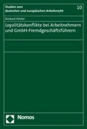 Loyalitätskonflikte bei Arbeitnehmern und GmbH-Fremdgeschäftsführern