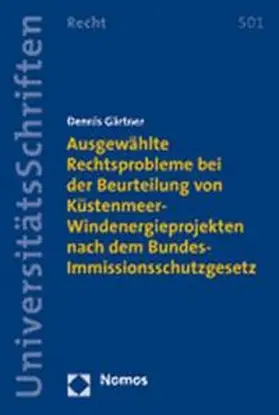 Ausgewählte Rechtsprobleme bei der Beurteilung von Küstenmeer-Windenergieprojekten nach dem Bundes-Immissionsschutzgesetz
