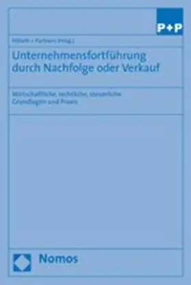 Unternehmensfortführung durch Nachfolge oder Verkauf