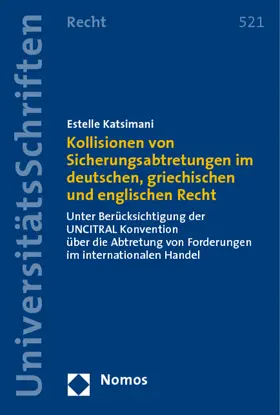 Kollisionen von Sicherungsabtretungen im deutschen, griechischen und englischen Recht