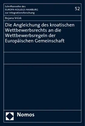Die Angleichung des kroatischen Wettbewerbsrechts an die Wettbewerbsregeln der Europäischen Gemeinschaft