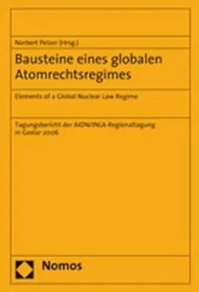 Bausteine eines globalen Atomrechtsregimes
