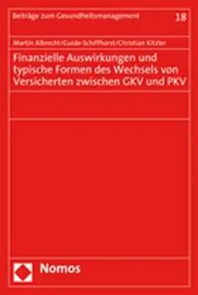Finanzielle Auswirkungen und typische Formen des Wechsels von Versicherten zwischen GKV und PKV