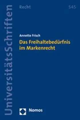 Das Freihaltebedürfnis im Markenrecht