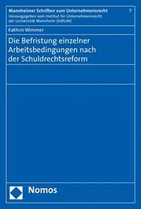 Die Befristung einzelner Arbeitsbedingungen nach der Schuldrechtsreform