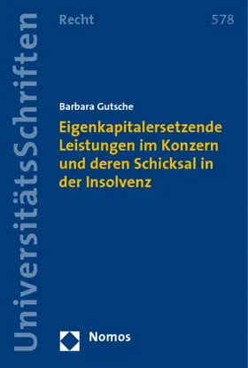 Eigenkapitalersetzende Leistungen im Konzern und deren Schicksal in der Insolvenz