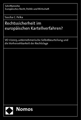 Rechtssicherheit im europäischen Kartellverfahren?