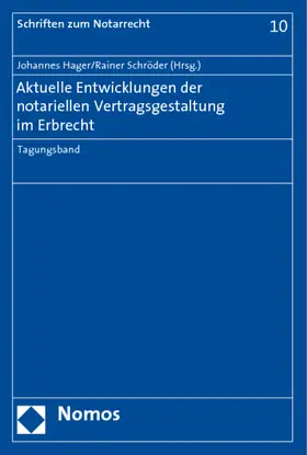 Aktuelle Entwicklungen der notariellen Vertragsgestaltung im Erbrecht