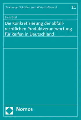 Die Konkretisierung der abfallrechtlichen Produktverantwortung für Reifen in Deutschland
