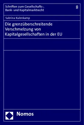Die grenzüberschreitende Verschmelzung von Kapitalgesellschaften in der EU