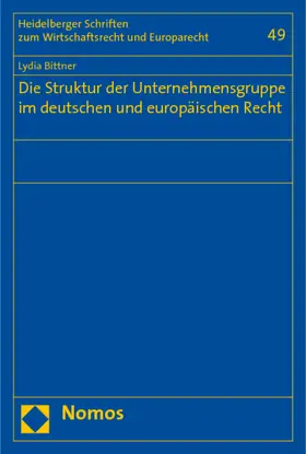 Die Struktur der Unternehmensgruppe im deutschen und europäischen Recht