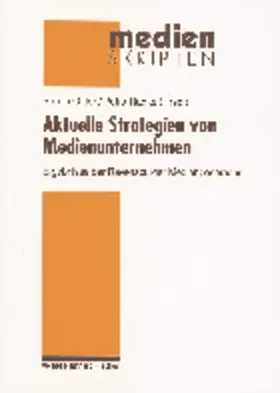 Aktuelle Strategien von Medienunternehmen