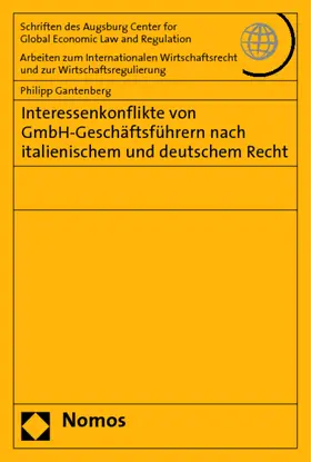 Interessenkonflikte von GmbH-Geschäftsführern nach italienischem und deutschem Recht