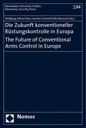 Die Zukunft konventioneller Rüstungskontrolle in Europa. The Future of Conventional Arms Control in Europe
