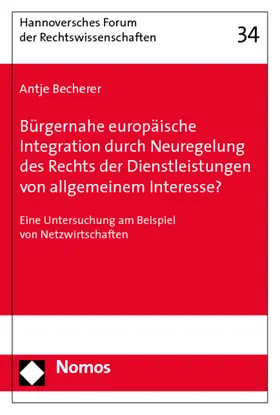 Bürgernahe europäische Integration durch Neuregelung des Rechts der Dienstleistungen von allgemeinem Interesse?