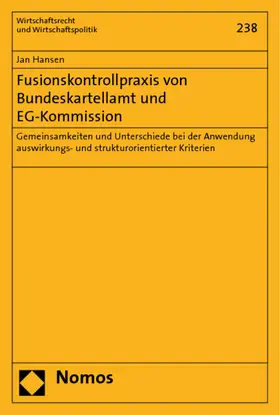 Fusionskontrollpraxis von Bundeskartellamt und EG-Kommission