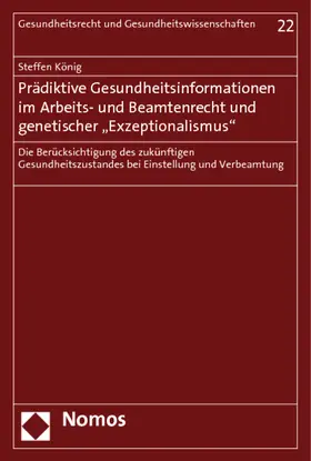 Prädiktive Gesundheitsinformationen im Arbeits- und Beamtenrecht und genetischer "Exzeptionalismus"