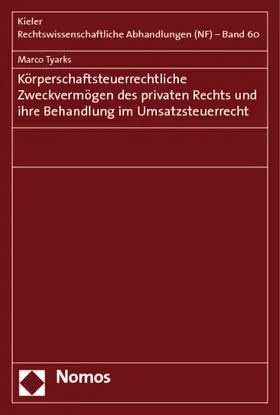 Körperschaftsteuerrechtliche Zweckvermögen des privaten Rechts und ihre Behandlung im Umsatzsteuerrecht