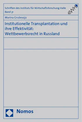 Institutionelle Transplantation und ihre Effektivität: Wettbewerbsrecht in Russland