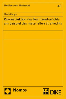 Rekonstruktion des Rechtsunterrichts am Beispiel des materiellen Strafrechts