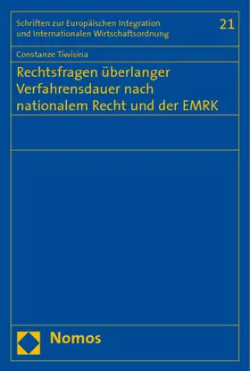 Rechtsfragen überlanger Verfahrensdauer nach nationalem Recht und der EMRK