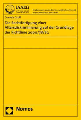 Die Rechtfertigung einer Altersdiskriminierung auf der Grundlage der Richtlinie 2000/78/EG
