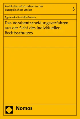Das Vorabentscheidungsverfahren aus der Sicht des individuellen Rechtsschutzes