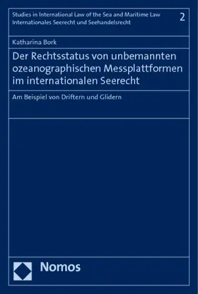 Der Rechtsstatus von unbemannten ozeanographischen Messplattformen im internationalen Seerecht