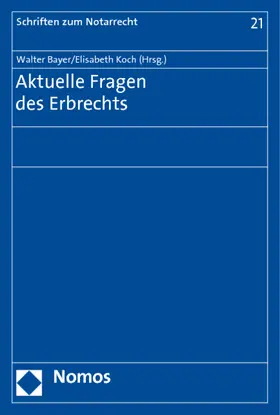 Aktuelle Fragen des Erbrechts