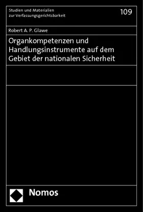 Organkompetenzen und Handlungsinstrumente auf dem Gebiet der nationalen Sicherheit