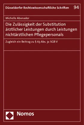 Die Zulässigkeit der Substitution ärztlicher Leistungen durch Leistungen nichtärztlichen Pflegepersonals