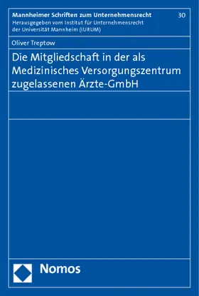 Die Mitgliedschaft in der als Medizinisches Versorgungszentrum zugelassenen Ärzte-GmbH