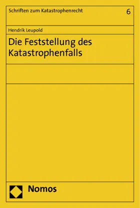 Die Feststellung des Katastrophenfalls