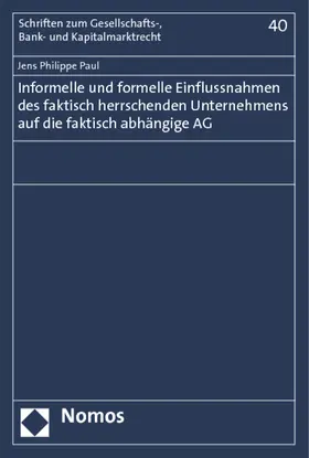 Informelle und formelle Einflussnahmen des faktisch herrschenden Unternehmens auf die faktisch abhängige AG