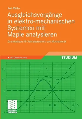 Ausgleichsvorgänge in elektro-mechanischen Systemen mit Maple analysieren