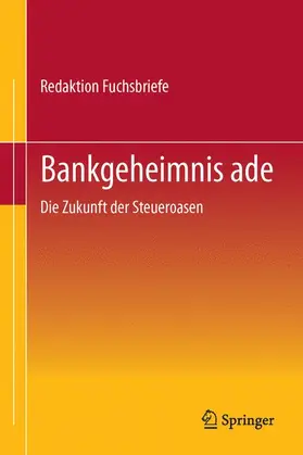 Redaktion Fuchsbriefe.Bankgeheimnis ade