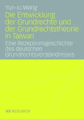 Die Entwicklung der Grundrechte und der Grundrechtstheorie in Taiwan
